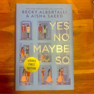 *SIGNED* copy of Yes No Maybe So by Becky Albertalli and Aisha Saeed